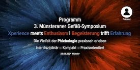 3. Münsteraner Gefäß-Symposium<br>
Xperience meets Enthusiasm | Begeisterung trifft Erfahrung
